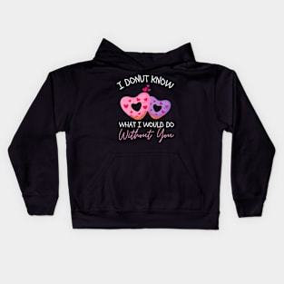 Valentine_s Day I Donut Know What I Would Do Without You Kids Hoodie